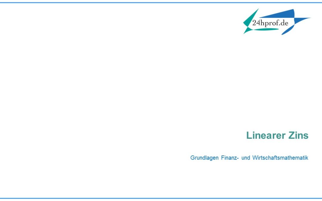 Wie funktionieren lineare Zinsen?