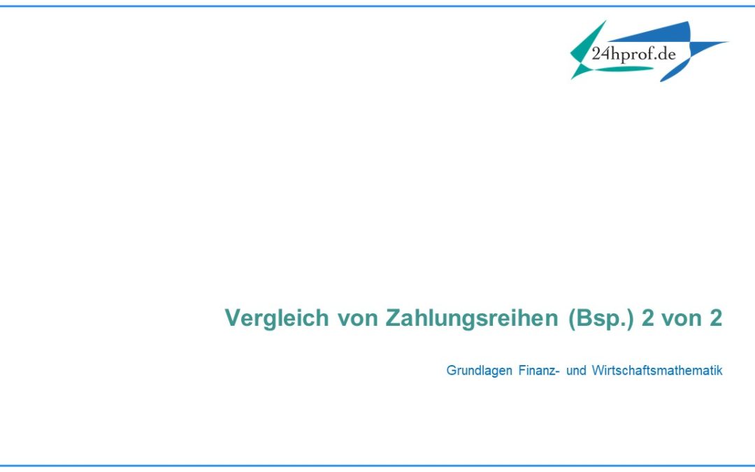 Wie werden Zahlungsreihen verglichen? (Ein Beispiel: 2 von 2)