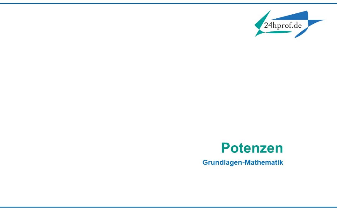 Wie funktioniert Potenzrechnung?
