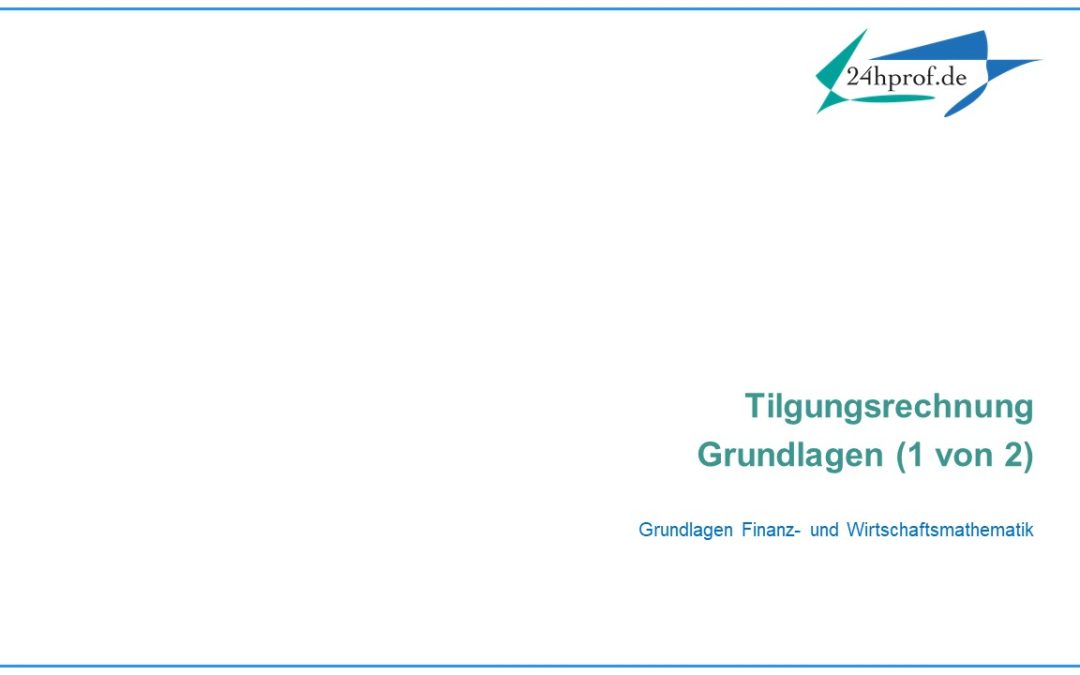 Was versteht man unter Tilgungsrechnung? (1 von 2)