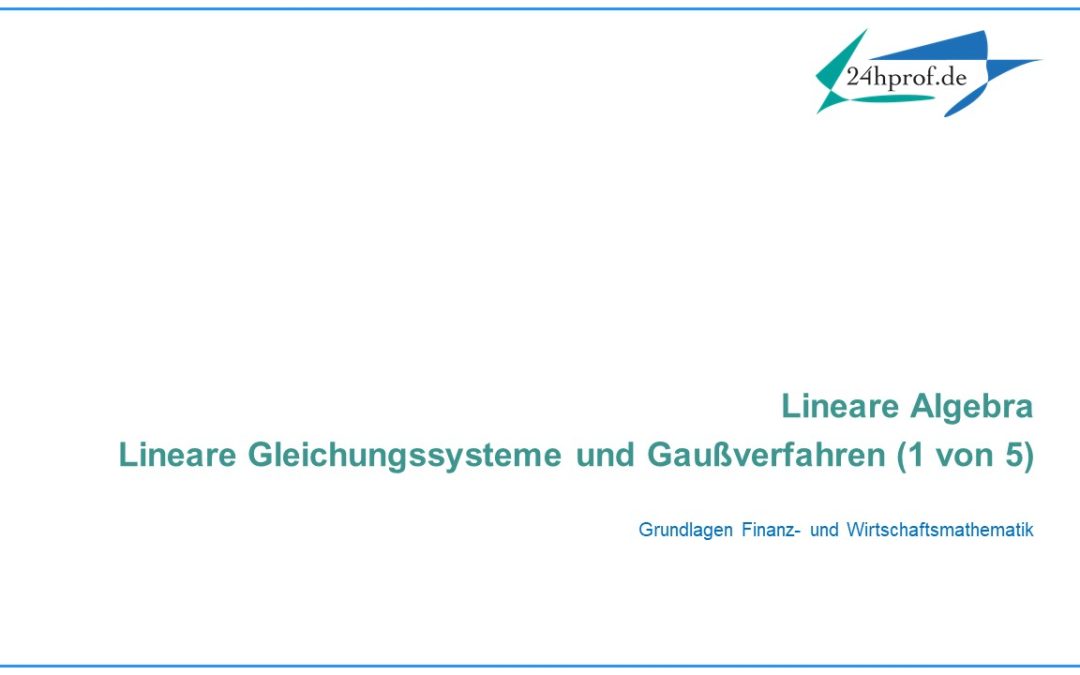 Was ist das Grundwissen zum Lösen linearer Gleichungssysteme? (1 von 5)