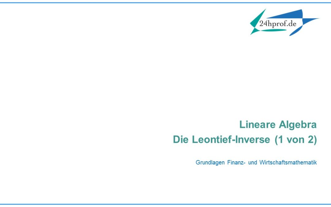Was ist die Inverse von Leontief? (1 von 2)