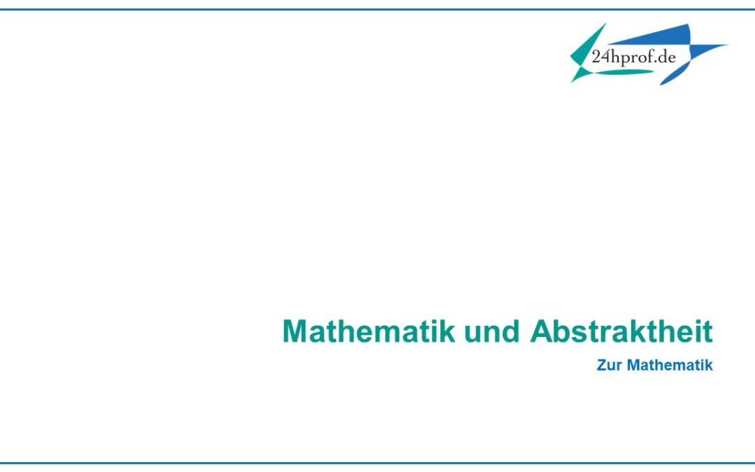 Mathematik und Abstraktheit