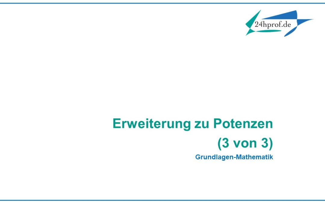 Wie lassen sich Potenzen mit rationalen Exponenten verstehen? (3 von 3)