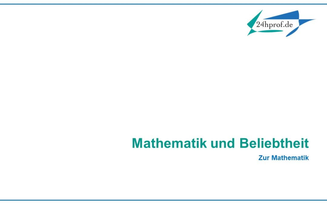 Mathematik und Beliebtheit