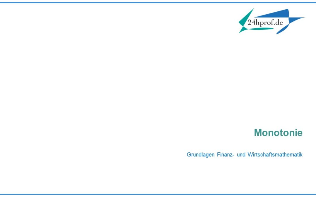 Wann sind Funktionen streng monoton?