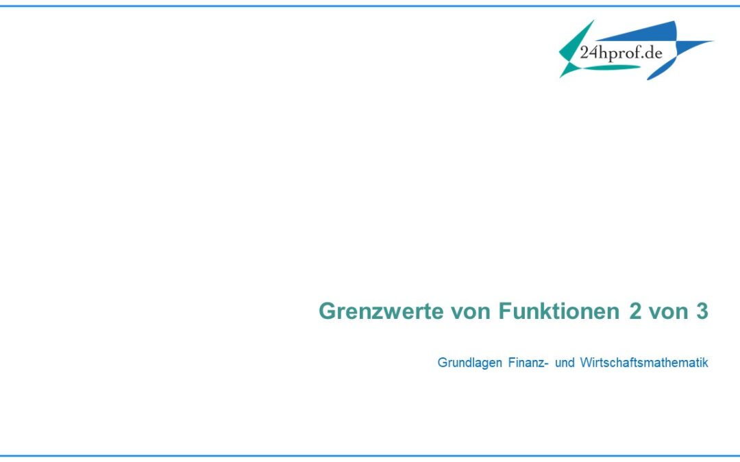 Wie kann man den Grenzwert einer Funktion erläutern? (2 von 3)