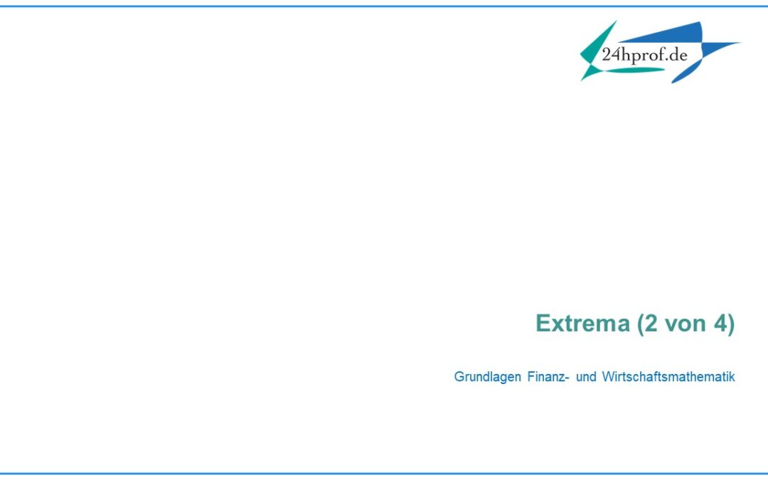 Mit welchen Methoden bestimmt man Extrema von Funktionen richtig?  (2 von 4)