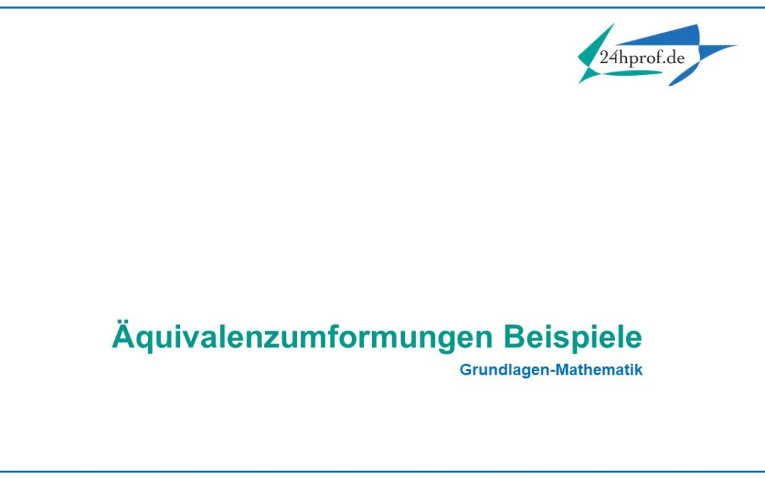 Wie lassen sich diese Aufgaben mit Äquivalenzumformungen lösen?