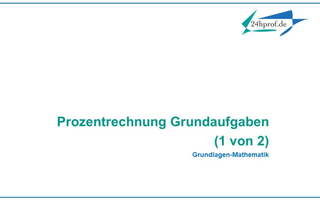 Wie kann man diese Grundaufgabe der Prozentrechnung korrekt lösen? (1 von 2)