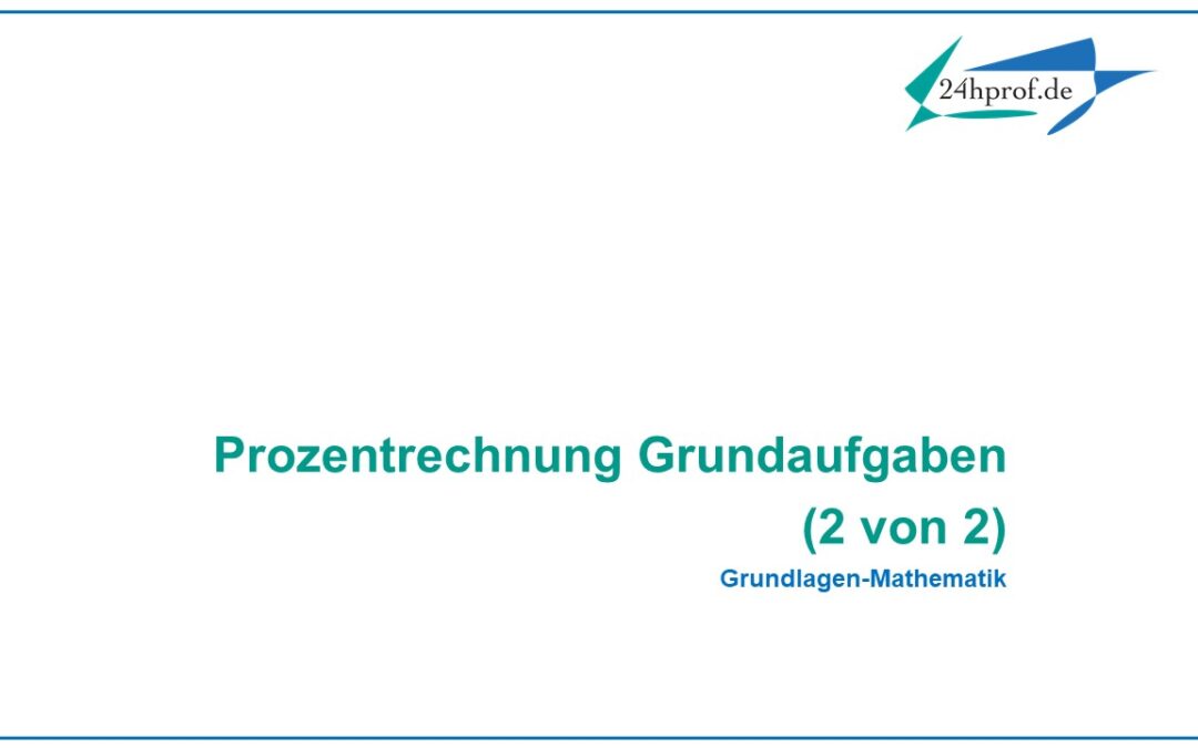Wie kann man diese Grundaufgabe der Prozentrechnung korrekt lösen? (2 von 2)